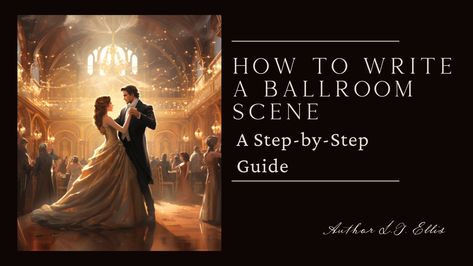 Ballroom Scene, Adult Fantasy Books, Sensory Details, Creative Writing Tips, Partner Dance, Fantasy Pictures, Fiction Writer, Creating Characters, Book Writing Tips