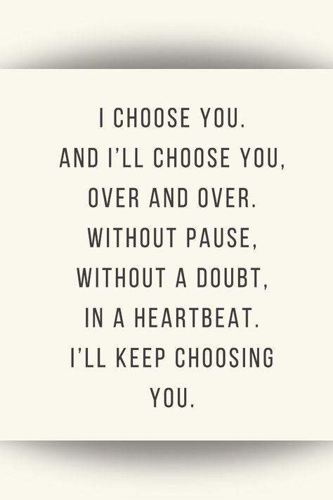 I choose you. #quotes #love ★ Explore inspirational love quotes. When falling in love, we feel so happy. Share these quotes with your true soulmate. #glaminati #lifestyle #lovequotes Im Happy Quotes, I Choose You Quotes, Happy Quotes About Him, Happy Wife Quotes, Make Me Happy Quotes, Feeling Happy Quotes, Inspirational Love Quotes, Happy Love Quotes, Expression Quotes