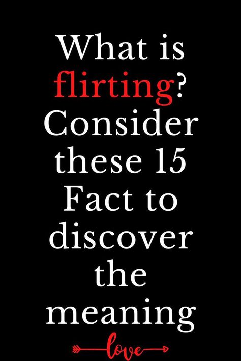 What is considered flirting? What is flirting and examples? Does flirting mean anything? What are different types of flirting? What Is Flirting, Spice Up Your Relationship, Advice For Men, The Meaning, Relationship Advice, Spice Up, Spice Things Up, Meant To Be, Read More