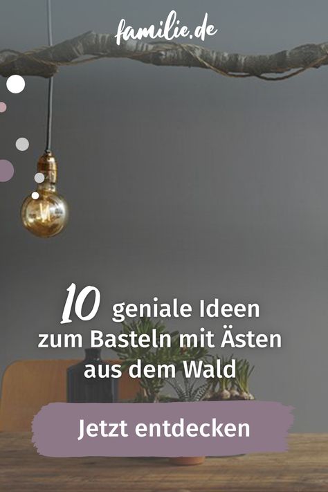 Basteln mit Ästen aus dem Wald: 10 geniale Ideen Pins