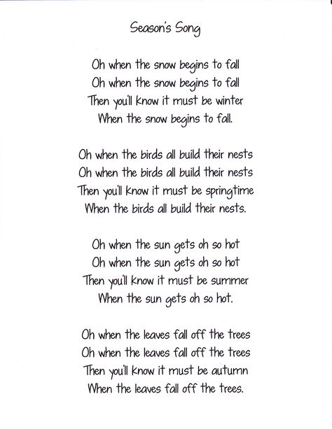 "Seasons" song, set to "O When the Saints Go Marching In". Seasons Preschool, Seasons Poem, Seasons Lessons, Seasons Song, Poetry Tea Time, Songs Written, Preschool Weather, The 4 Seasons, Circle Time Songs