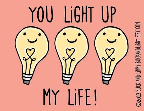 you light up my life pics | You Light Up My Life 8.5 X 11 Illustration Print By Buck And Libby My ... Valentines Day Puns, Valentines Day Words, Punny Cards, Love Puns, Cute Puns, Friends Diy, My Funny Valentine, Boyfriend Humor, Funny Puns