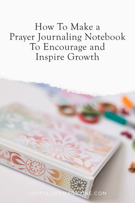 Prayer Junk Journal Ideas, Faith Journal Ideas Notebooks, Prayer Notebook Ideas, Prayer Binder Ideas Diy, How To Make A Prayer Journal, Prayer Book Ideas, Diy Prayer Journal Ideas, How To Start A Prayer Journal, Prayer Journal Cover Ideas