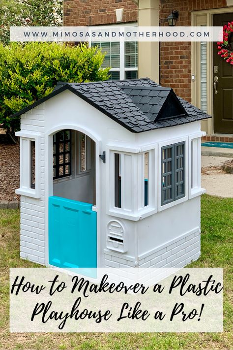 How To Paint Outdoor Playhouse, Paint A Playhouse, Small Playhouse Interior Ideas Diy, Painting Plastic Playhouse, Paint Playhouse, Plastic Playhouse Makeover, Little Tikes Playhouse Makeover, Painted Playhouse, Diy Playhouse Makeover