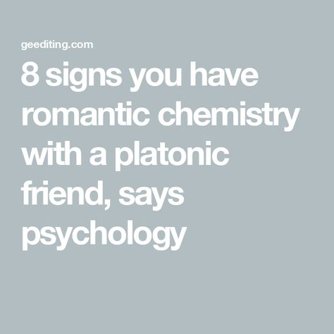 8 signs you have romantic chemistry with a platonic friend, says psychology Platonic Or Romantic, Platonic Vs Romantic, Platonic Romance, Platonic Friendship, Overcoming Codependency, Romantic Connection, Platonic Friends, Student Journal, Book Editing