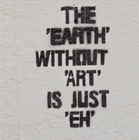 Bring Art Into Your Life in 2014: Top Five Tips Street Art Utopia, Insta Bio, 3d Street Art, Earth Art, Instagram Captions, New Memes, Life Art, True Quotes, Art Quotes