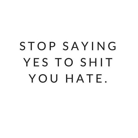 Stop saying yes to shit you hate. REPIN + click to read the full post! | The Red Fairy Project Hospital Signage, Stay Grounded, Vie Motivation, Note To Self, Mantra, Inspirational Words, Words Quotes, Wise Words, Favorite Quotes