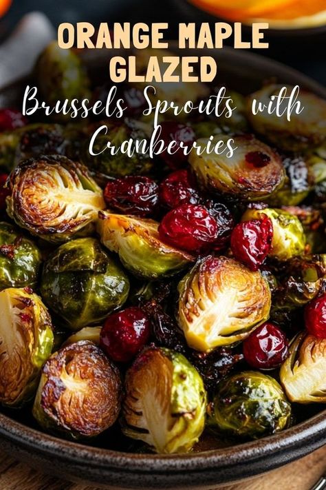 Add bright flavors to your table with orange maple glazed Brussels sprouts, enhanced by the tart sweetness of cranberries. #MapleBrusselsSprouts #HolidayVegetables Brussel Sprouts Cranberries, Brussels Sprouts With Cranberries, Maple Brussel Sprouts, Glazed Brussels Sprouts, Cozy Dinners, Christmas Side Dishes, Sprout Recipes, Brussels Sprouts Recipe, Cranberry Recipes