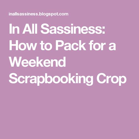 Scrapbooking Crop, Scrapbooking Organization, Scrapbook Organization, Scrapbook Layouts, This Weekend, Scrapbooking, Scrapbooking Layouts