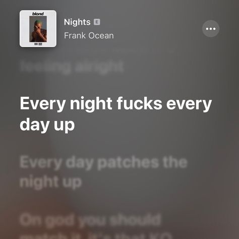 Nights Frank Ocean Tattoo, Frank Ocean Nights Tattoo, Frank Ocean Bio Ideas, Nights Frank Ocean, Frank Ocean Quotes, Frank Ocean Lyrics, Frank Ocean Tattoo, Oceans Lyrics, Frank Ocean Songs