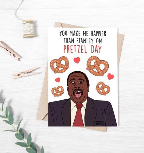 Office Valentines, Love Cards For Husband, The Office Valentines, Stanley Hudson, Pretzel Day, Funny Love Cards, Girlfriend Card, School Climate, Office Birthday