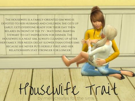 Housewife Trait for the Sims 4 - CC by mellycreates #cc #trait #sims4 #ts4 #sims4cc Sims 4 Housewife Mod, Housewife Sims 4 Cc, Sims 4 Housewife, Sims 5 Cc, Ts4 Traits, Sims4cc Mods, Successful Husband, Sims Traits, Sims Poses