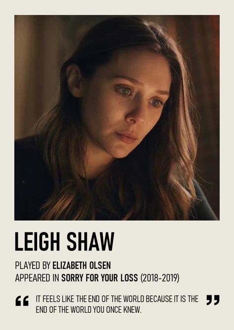 LEIGH SHAW (SORRY FOR YOUR LOSS) by @quillcassette Elisabeth Olsen Sorry For Your Loss, Leigh Shaw Sorry For Your Loss, Olsen Elizabeth, Leigh Shaw, Music Quotes Deep, Movies To Watch Teenagers, Hollywood Blvd, Lizzie Olsen, Polaroid Poster