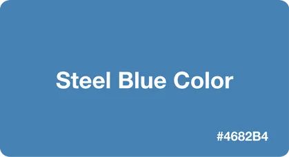 Steel Blue Color HEX Code #4682b4 Blue Color Hex, Pale Blue Walls, Blue Bedspread, Blue Shades Colors, Hex Color Codes, Romantic Bedroom, Pale Colors, Color Codes, Popular Color