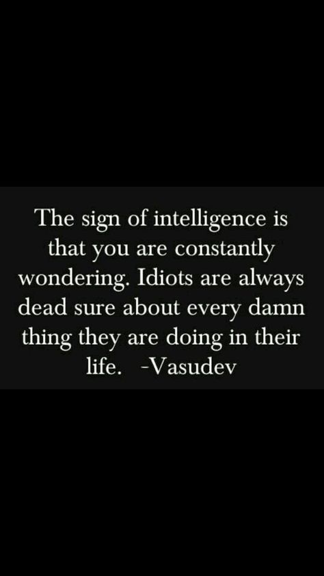 Sign Of Intelligence, Now Quotes, Quotable Quotes, Great Quotes, Inspirational Words, Cool Words, Words Quotes, Wise Words, Life Lessons