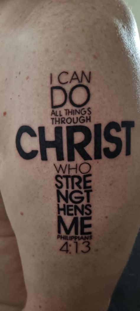 Tattoo. I can do all things through Christ who strengthens me. Philippians 4:13 I Can Do All Things Tattoo, Phil 4 13 Tattoo, I Can Do All Things Through Christ Tattoo, Philippians 4 13 Tattoo, Adam Tattoo, Faith Tattoos, Christian Tattoo, Christ Tattoo, 13 Tattoos