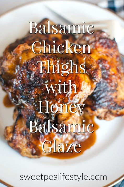 Recipes Using Balsamic Glaze, Roasted Balsamic Chicken, Balsamic Glaze Recipe Dinners, How To Use Balsamic Glaze, Honey Garlic Balsamic Chicken, Balsamic Honey Glazed Chicken, Chicken Thigh Recipes Balsamic, Easy Glazed Honey Balsamic Chicken, Basalmic Glaze Chicken