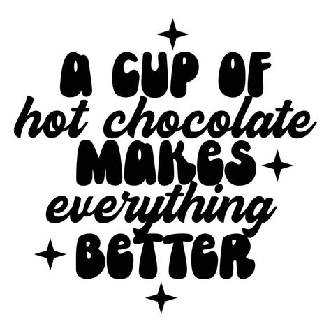 Good Morning Hot Chocolate Images, Hot Chocolate Letterboard, Hot Chocolate Quotes Funny, Hot Chocolate Meme, Hot Chocolate Sayings, Hot Chocolate Quotes, Chocolate Meme, Hot Chocolate Images, Food Truck Desserts