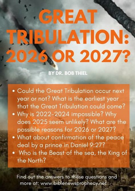 Great Tribulation: 2026 or 2027? — Bible News Prophecy Radio Bible Prophecies Fulfilled, The Great Tribulation, Bible Questions And Answers, Bible End Times, Great Tribulation, Biblical Feasts, Bible Messages, Revelation Bible Study, Prophecy Update