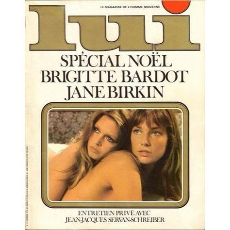 Lui Magazine, Jane Birkin Style, Bridgette Bardot, French Magazine, Serge Gainsbourg, Male Magazine, Jane Birkin, English Actresses, B Movie