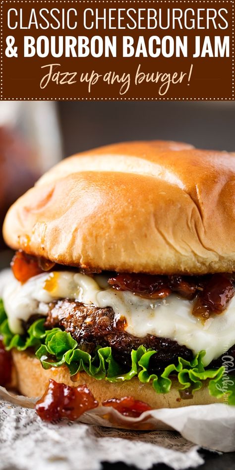 Fun Burger Recipes, Bourbon Bacon Jam, Best Cheeseburger Recipe, Bacon Burger Recipes, Bacon Jam Burger, Gourmet Hamburgers, Homemade Bourbon, Bacon Jam Recipe, Bourbon Bacon