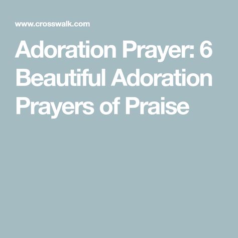 Prayer Of Adoration And Praise, Prayers Of Adoration And Praise To God, Adoration Prayers, Prayers Of Praise, Adoration Prayer, Job 42 2, Confession Prayer, Sample Prayer, Prayer Of Praise