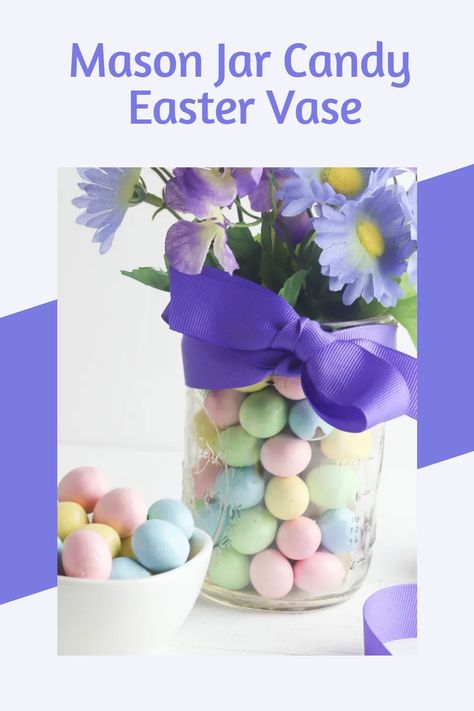 Ready to add a sweet touch to your Easter decorations?  This Mason Jar Candy Easter Vase tutorial is perfect for you!  With our easy steps, you'll have a charming vase filled with candy that's sure to impress your guests! Easter Vase, Mason Jar Candy, Easter Mason Jars, Vase Diy, How To Tie Ribbon, Vase Crafts, Mason Jar Centerpieces, Mason Jar Gifts, Easter Projects