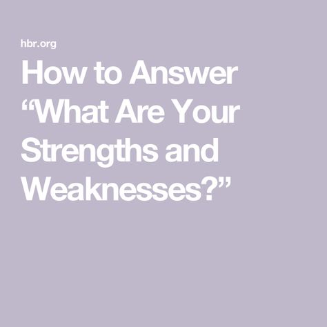 How to Answer “What Are Your Strengths and Weaknesses?” Interview Weakness Answers, Strength And Weakness Interview, Weakness Interview, What Are Your Strengths, Meeting Facilitation, Presentation Sample, Weakness Quotes, My Strength And Weakness, Resume Advice