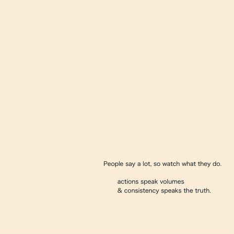 The Words You Speak Quotes, Quote Actions Speak Louder Than Words, Actions Dont Match Words Quotes, Words You Speak Quotes, Speak Out Quotes, Less Talk More Action Quotes, Actions Of Others Quotes, Quotes About Speaking Up For Whats Right, Action Speaks Quotes