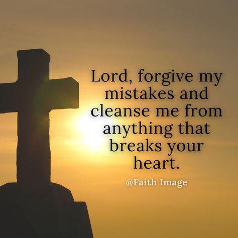 Lord forgive my mistakes and cleanse me from anything that breaks your heart. Lord Forgive Me Quotes, Forgive Me Quotes, Lord Forgive Me, Forgive Me Lord, God's Forgiveness, Christian Wallpapers, Daily Devotion, Forgiveness Quotes, Let Go And Let God