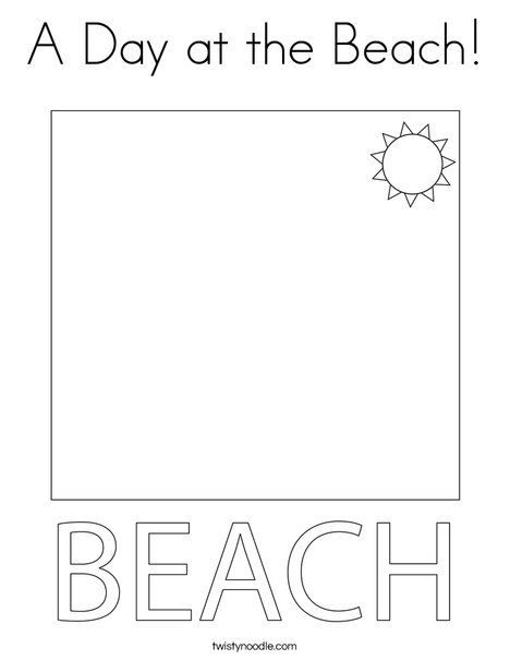 A Day at the Beach Coloring Page - Twisty Noodle Beach Writing Activities, Beach Preschool Activities Art Projects, Summer Fun Lesson Plans For Preschool, Pre K Beach Theme Activities, At The Beach Preschool Activities, Beach Week Activities For Kids, Preschool Beach Day, Hello Summer Preschool Activities, Beach Theme Activities For Kindergarten