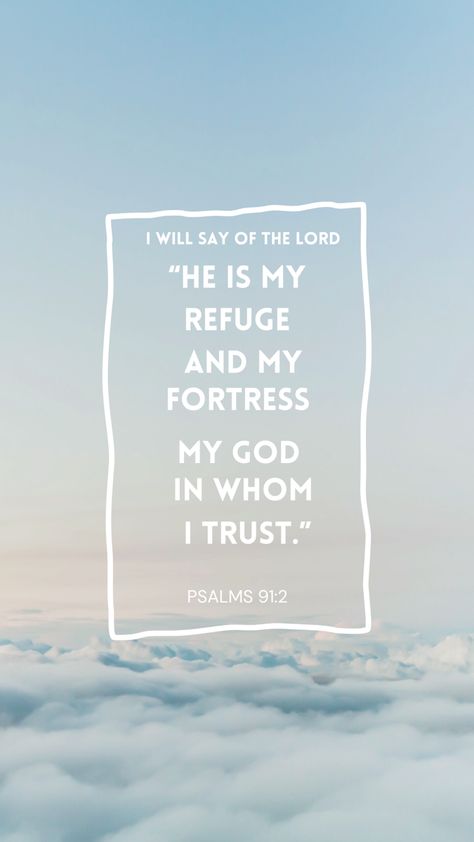 Psalm 91:2 Wallpaper, Psalms 91 Wallpaper, Psalm 91 Wallpaper, Psalms 91 2, Psalm 91 2, Wallpaper Christian, Psalms 91, Church Aesthetic, Psalm 91