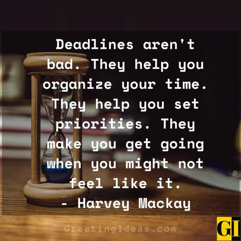 Deadline Quotes, Business Sayings, Ben Feldman, Greeting Ideas, Robert Herjavec, Social Circles, Seth Godin, Brian Tracy, Get Excited