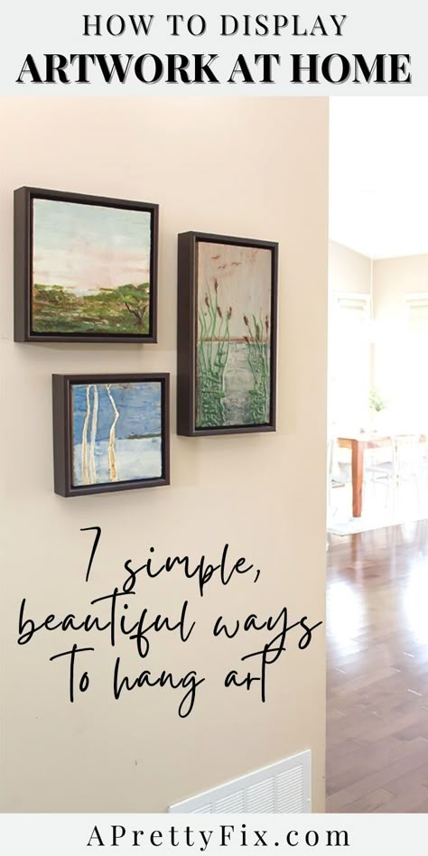 Learn how to display artwork and prints at home with these 7 artwork display ideas for your living room, bedroom, entryway and other spaces in your home. #decorating #decoratingideas #diy #diydecorating #homedecor #wallart Displaying Paintings In Home, How To Style Paintings On Wall, Art Display Living Room, Small Art Gallery Wall, Paintings Hung On Walls, How To Display Art Prints, How To Display Artwork, Where To Place Art In Living Room, Placing Artwork On Walls