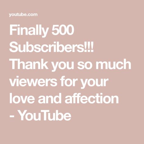 Finally 500 Subscribers!!! Thank you so much viewers for your love and affection 🙏 - YouTube 500 Subscribers Thank You, Love And Affection, For Your Love, Thank You So Much, Love You, Thank You, The Creator, Collage, Nails