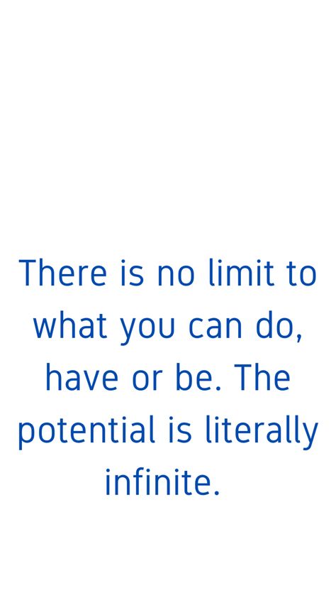 The Possibilities Are Endless Quote, You Can Have Anything You Want Quotes, Your Potential Is Endless, Infinite Possibilities Quotes, Want Quotes, Im Worth It, Endless Possibilities, You Can Do Anything, Talking Quotes