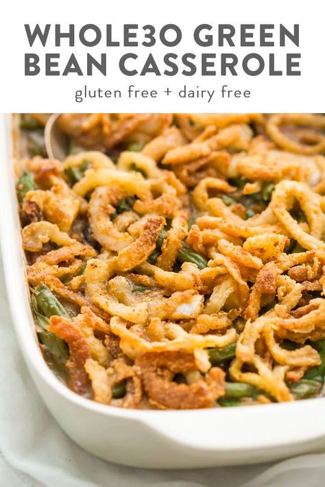 This Whole30 green bean casserole is just like the classic Thanksgiving dish: tender green beans in a rich cream of mushroom sauce, topped with fried onion straws. This Whole30 green bean casserole (also a paleo green bean casserole, of course!) is an absolute must for the Whole30 Thanksgiving table. And to be honest, this paleo green bean casserole tastes even better than the classic version! #paleo #whole30 #thanksgiving #sidedish Fried Onion Straws, Cream Of Mushroom Sauce, Whole30 Thanksgiving, Paleo Green Beans, Easy Green Bean Casserole, Onion Straws, Whole30 Sweet Potato, Thanksgiving Dish, Classic Green Bean Casserole