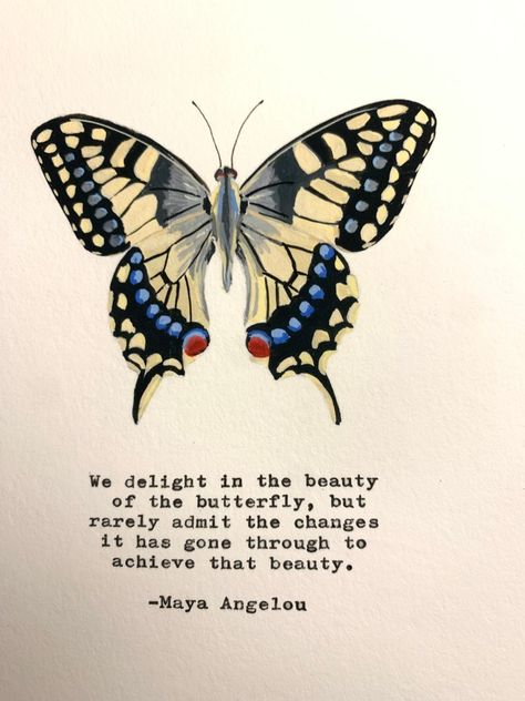 Maya Angelo, Difficult Times Quotes, Beauty Artwork, Butterfly Ideas, Maya Angelou Quote, Hand Painted Butterfly, Affirmation Art, Teal Butterfly, Painted Butterfly