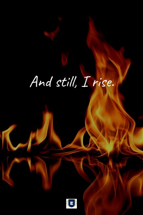 #inspiration #motivation #fire #nevergiveup #edeocy #quotes Fire Motivation Quotes, Still I Rise Wallpaper, Still I Rise Quotes, Fire Quotes Burning, Soul On Fire Quotes, Fire Priestess, Fire Symbolism, On Fire Quotes, Release Ceremony