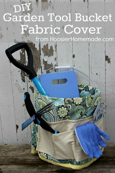 DIY Garden Tool Bucket Fabric Cover: Spring Inspiration Tool Bucket, Garden Tool Holder, Garden Tool Bag, Best Garden Tools, Garden Tool Shed, Garden Tool Storage, Covered Garden, Concrete Projects, Garden Tool