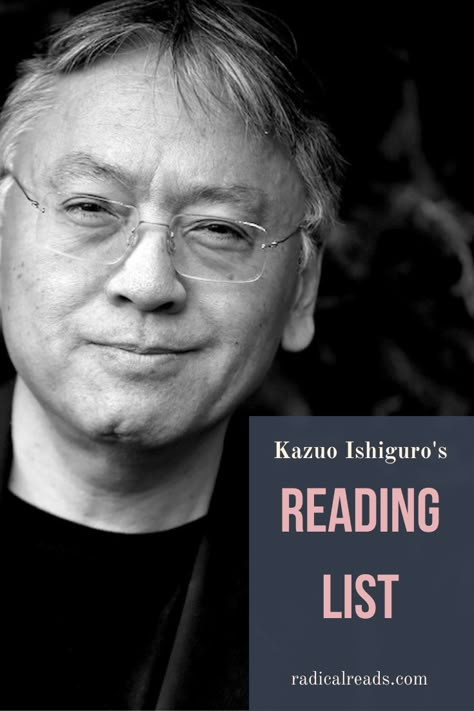 Kazuo Ishiguro's Reading List Tbr Books, Kazuo Ishiguro, Different Types Of Books, Must Read Novels, Famous Writers, Short Novels, Books Recommended, Charlotte Bronte, Books Bookshelf