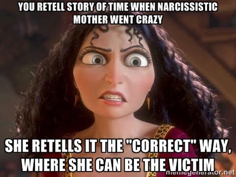 Tangled 2010, Narcissistic Family, Narcissistic Parent, Narcissistic Mother, Narcissistic Behavior, Boy George, Humor Memes, Personality Disorder, Divergent