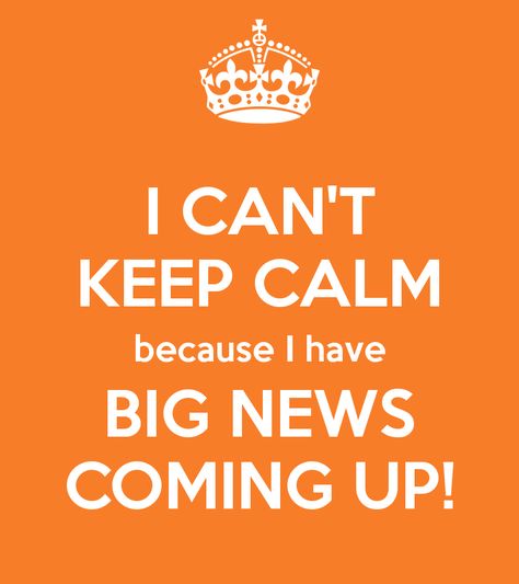 Ken's Kreations : BIG NEWS IS COMING - VIDEO!!! Big News Graphic, Something Great Is Coming, Exciting News Image, Great News Quotes, Something Exciting Is Coming Posts, Big News Coming Soon Quote, Something Big Is Coming Teaser, Something Is Coming Soon, Good News Quotes