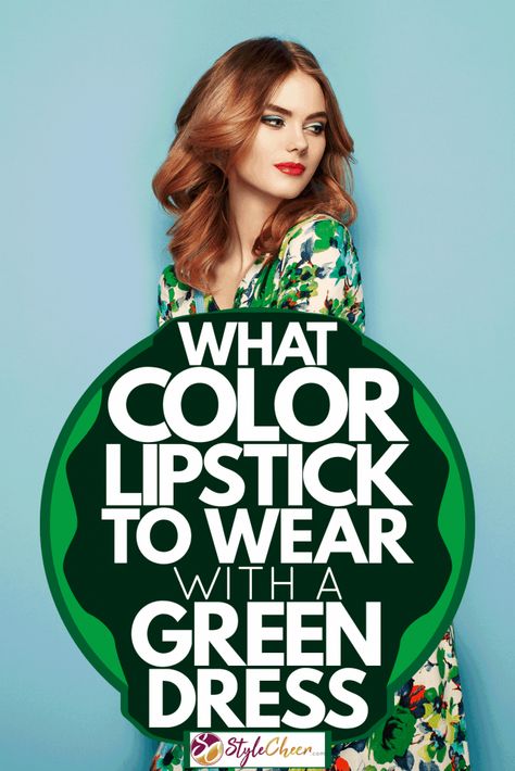 What Color Lipstick To Wear With A Green Dress - StyleCheer.com Lipstick To Go With Green Dress, Red Lip With Green Dress, Kelly Green Dress Accessories, Make Up To Match Green Dress, Lip Color For Green Dress, Lipstick For Olive Green Outfit, Green Dress With Red Lipstick, Green Dress Lipstick Colour, Makeup With Light Green Dress