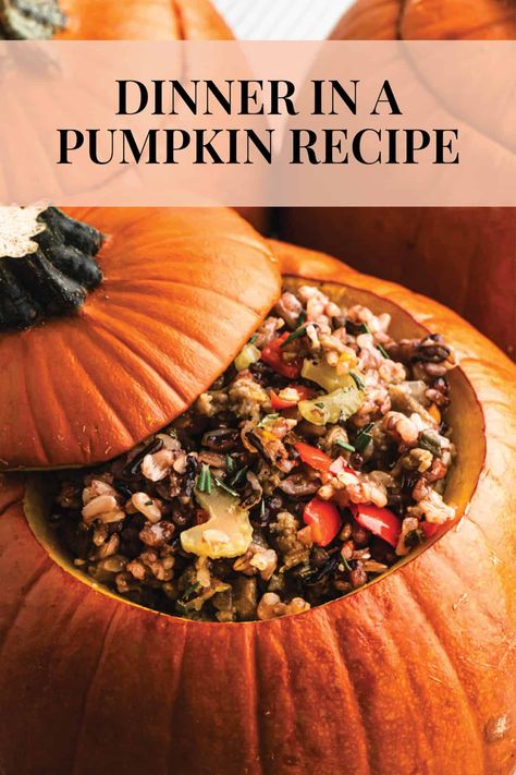 Autumn Ground Beef Recipes, Meal In A Pumpkin, Fresh Pumpkin Recipes Dinner, Dinner In A Pumpkin Recipes, Ground Beef Wild Rice, Dinner Recipes With Pumpkin, Stuffed Pumpkin Recipes, Pumpkin Meals, Sausage Wild Rice