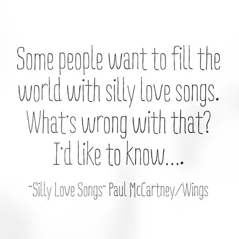 Silly Love Songs Paul Mccartney, Silly Love Songs, Silly Love, Silly Songs, Whats Wrong, Paul Mccartney, Sounds Like, Mixtape, Love Songs