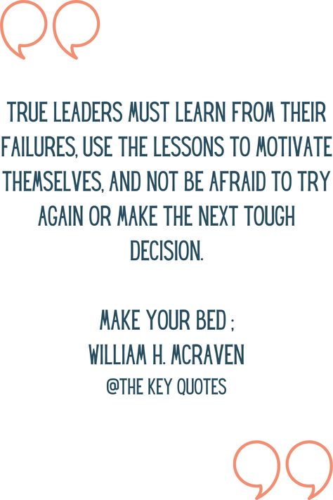 #thekeyquotes #personaldevelopmentquotes #selfhelpquotes #nonfiction #book #makeyourbed #williamhmcraven #quotes Admiral Mcraven, William Mcraven, Key Quotes, Tough Decisions, Motivational Posters, Try Again, Quotes