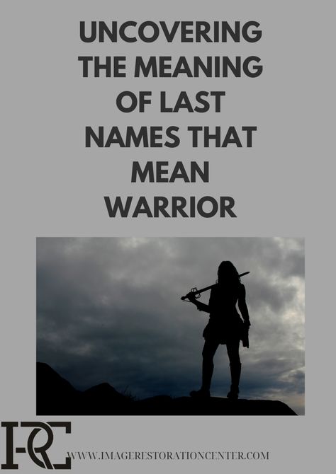 Throughout history, warriors have been revered for their bravery, strength, and courage. They were often the defenders of their communities and the protectors of their people. As a result, names that mean warrior have held significant meaning and importance in many cultures around the world. In this article, we will explore the historical significance of last names that mean warrior, their evolution over time, and their modern interpretations. Names Meaning Survivor, Names That Mean Fighter, Warrior Definition, Name Meaning Warrior, Names That Mean Warrior, Japanese Last Names, Erik The Red, Warrior Images, Warrior Names