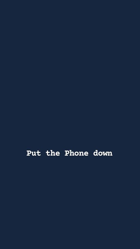 No Phone Asthetic, Get Off Your Phone Wallpaper, Put The Phone Down Wallpaper, Exam Wallpaper, Get Off Your Phone, Put The Phone Down, Wallpapers For Mobile Phones, Lock Screens, Wallpaper Phone