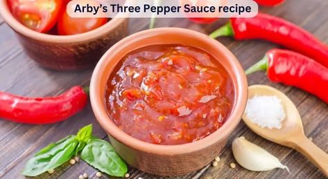 Looking for Arby’s Three Pepper Sauce Recipe? Look no further than this guide. Check out this recipe so you can make it yourself at home! Heinz Chili Sauce Recipe, Thicken Chili, Tomato Chilli Jam, Tomato Chilli Sauce, Pepper Sauce Recipe, Chili Dip, Chili Sauce Recipe, Spicy Dipping Sauce, Roasted Tomato Sauce